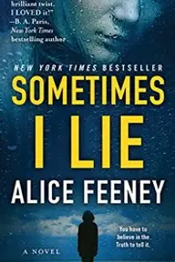 Cover of Sometimes I Lie by Alice Feeney