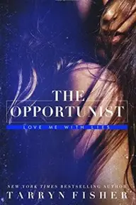Cover of The Opportunist by Tarryn Fisher