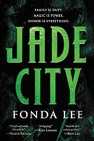 Cover of Jade City by Fonda Lee
