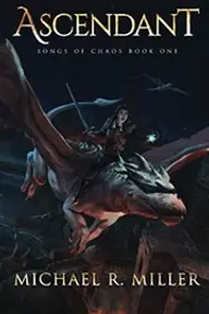 Cover of Ascendant by Michael R. Miller