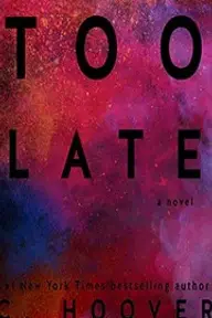 Cover of Too Late by Colleen Hoover