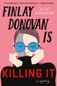 Cover of Finlay Donovan Is Killing It by Elle Cosimano