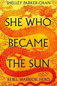 Cover of She Who Became the Sun by Shelley Parker-Chan