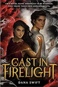 Cover of Cast in Firelight by Dana Swift