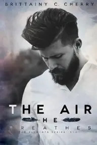 Cover of The Air He Breathes by Brittainy C. Cherry
