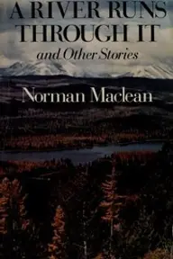 Cover of A River Runs Through It and Other Stories by Norman Maclean