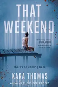 Cover of That Weekend by Kara Thomas
