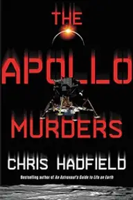 Cover of The Apollo Murders by Chris Hadfield