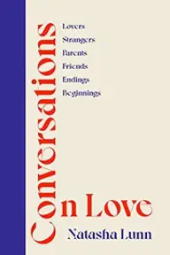 Cover of Conversations on Love by Natasha Lunn