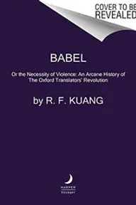 Cover of Babel by R.F. Kuang