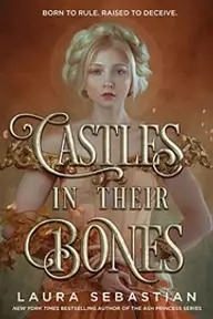 Cover of Castles in Their Bones by Laura Sebastian