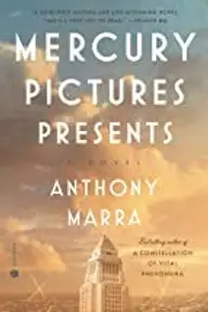 Cover of Mercury Pictures Presents by Anthony Marra