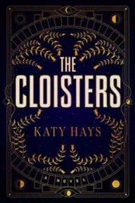 Cover of The Cloisters by Katy Hays