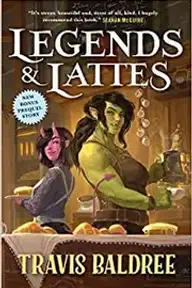 Cover of Legends & Lattes by Travis Baldree