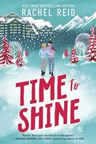 Cover of Time to Shine by Rachel Reid