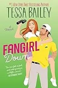 Cover of Fangirl Down by Tessa Bailey
