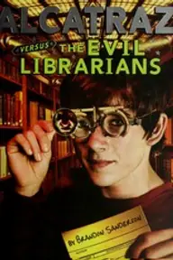 Cover of Alcatraz Versus the Evil Librarians by Brandon Sanderson