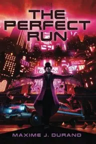 Cover of The Perfect Run by Maxime J. Durand