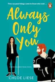 Cover of Always Only You by Chloe Liese