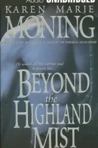 Cover of Beyond the Highland Mist by Karen Marie Moning