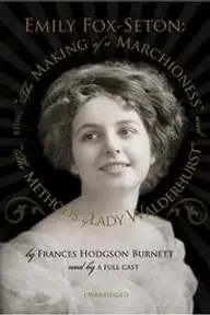 Cover of The Making of a Marchioness by Frances Hodgson Burnett