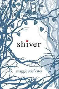 Cover of Shiver by Maggie Stiefvater