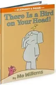Cover of There Is a Bird on Your Head! by Mo Willems
