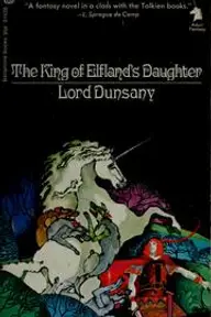 Cover of The King of Elfland's Daughter by Lord Dunsany