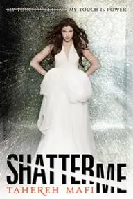 Cover of Shatter Me by Tahereh Mafi