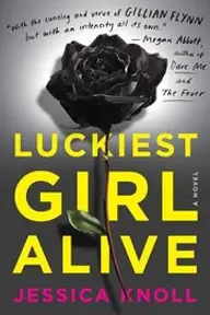 Cover of Luckiest Girl Alive by Jessica Knoll