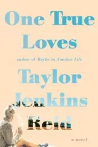 Cover of One True Loves by Taylor Jenkins Reid