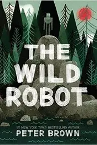 Cover of The Wild Robot by Peter Brown