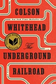 Cover of The Underground Railroad by Colson Whitehead