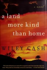 Cover of A Land More Kind Than Home by Wiley Cash
