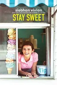 Cover of Stay Sweet by Siobhan Vivian