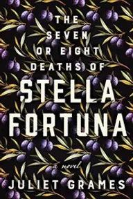 Cover of The Seven or Eight Deaths of Stella Fortuna by Juliet Grames