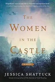 Cover of The Women in the Castle by Jessica Shattuck