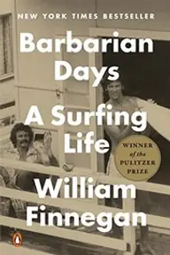 Cover of Barbarian Days: A Surfing Life by William Finnegan