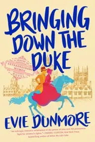 Cover of Bringing Down the Duke by Evie Dunmore