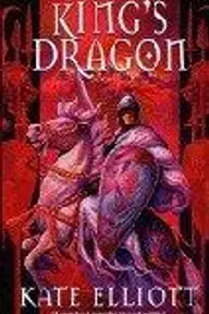 Cover of King's Dragon by Kate Elliott