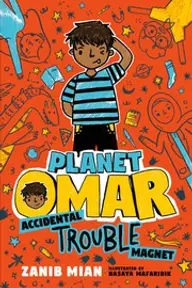 Cover of Planet Omar: Accidental Trouble Magnet by Zanib Mian