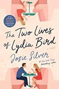 Cover of The Two Lives of Lydia Bird by Josie Silver