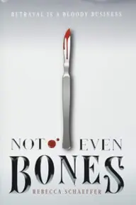Cover of Not Even Bones by Rebecca Schaeffer