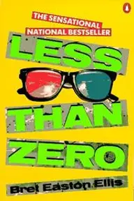 Cover of Less Than Zero by Bret Easton Ellis